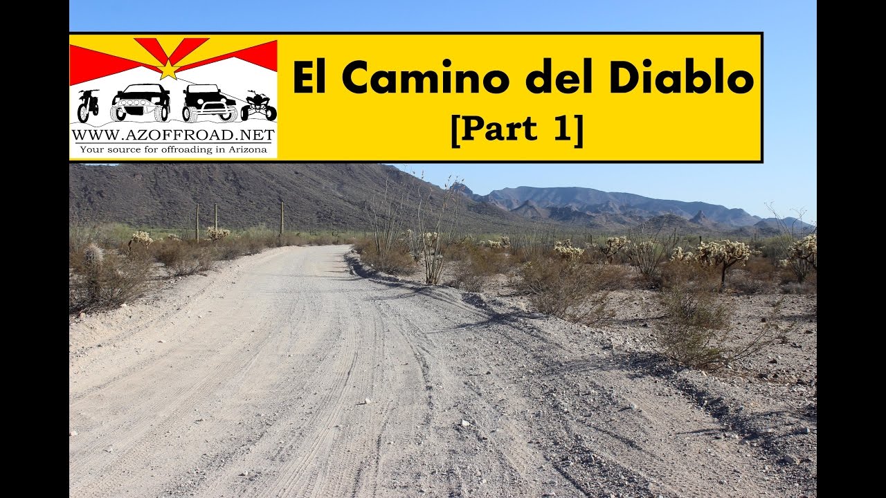 El Camino del Diablo Trip [PART 1]