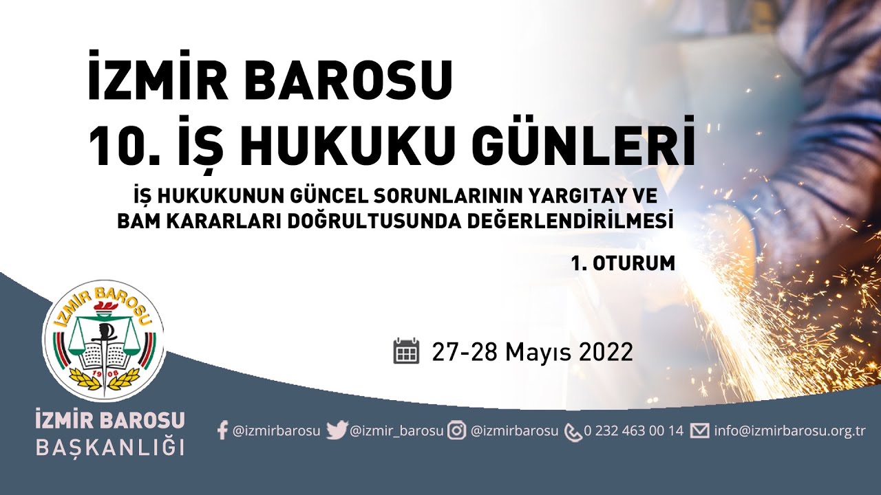 İzmir Barosu 10. İş Hukuku Günleri-1. Oturum