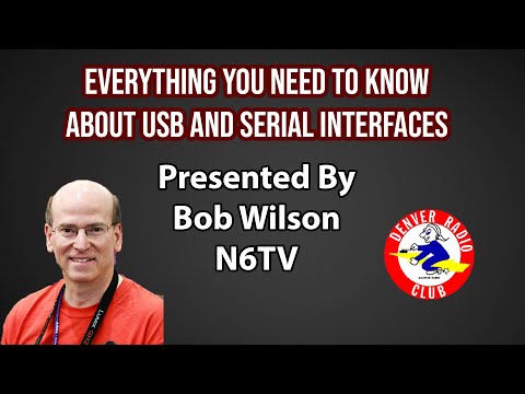 Everything You Need to Know About USB and Serial Interfaces - Bob Wilson - N6TV