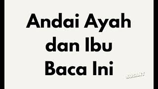 Sebuah Surat untuk Ayah dan Ibu. 😭 (untukmu ayah dan ibu) Sebuah Surat untuk Ayah dan Ibu. 😭 (untukmu ayah dan ibu)