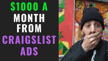 How To Make $1000 a Month Posting Ads on Craigslist 2019
