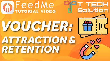 Voucher: Attraction & Retention【FeedMe Tutorial Video】T Tech Solution Sabah