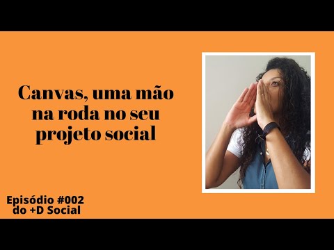 Canva, uma mão na roda no seu projeto social  | +D Social - Episódio #002