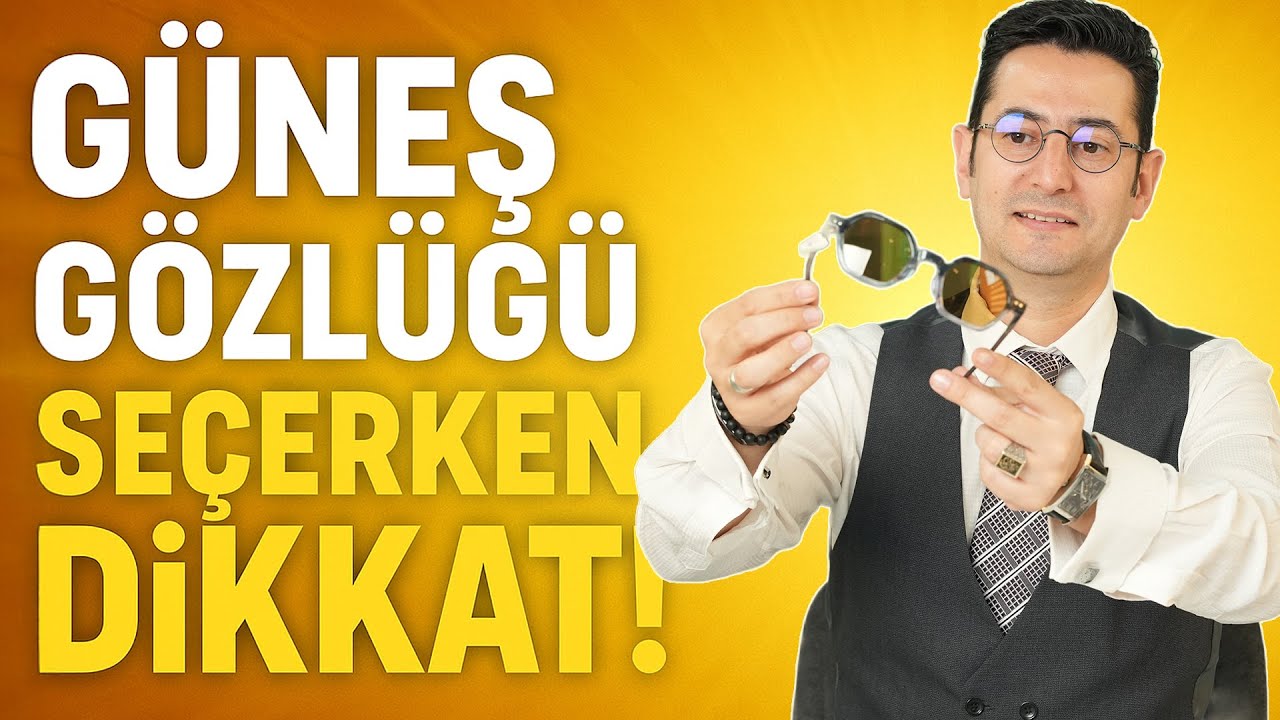 Güneş Gözlüğü Seçerken Dikkat! Göz Sağlığınız İçin... - Everest Optik