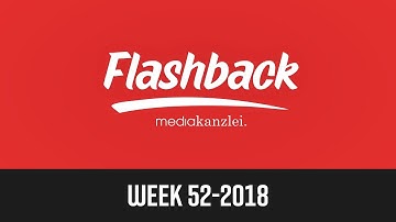 Flashback: Week 52-2018 by mediakanzlei