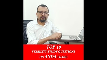 Top 10 Stability Study Questions On ANDA Filing