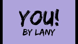 LANY - You! (Lyric Video - HD)
