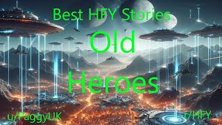 Best HFY Sci-Fi Stories: Old Heroes