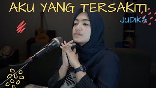 AKU YANG TERSAKITI ( JUDIKA ) - UMIMMA KHUSNA  LIVE COVER