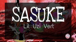 Lil Uzi Vert - Sasuke (LYRICS)