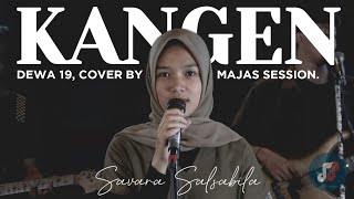 Kangen - Dewa19 (Cover by Majas Session ft. Savara Salsabila)