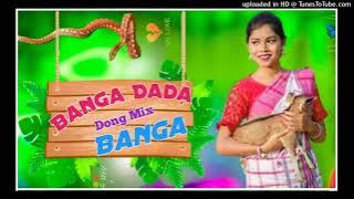 BANGA DADA BANGA !! SANTALI TRADITIONAL DONG MIX !! NEW SANTALI REMIX SONG 2023