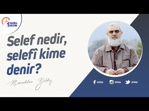 Selef nedir, selefî kime denir? | [Birfetva-Nureddin Yıldız]