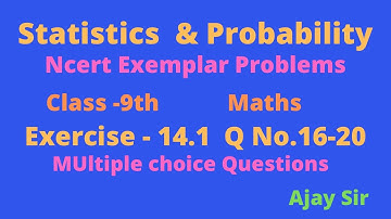 Class 9th || NCERT Exemplar Maths || Statistics and Probability || Ex-14.1  Q No. 16-20 || Ajay Sir