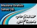 Maulana ibrahim sahab db bayan  message for ummah