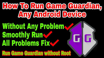 How To Run Game Guardian Any Android Device Without Root |