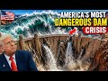 Inside America’s Most Dangerous Dam