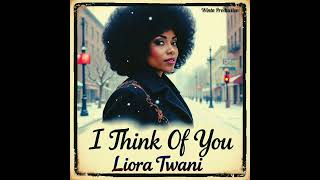 Download Lagu Liora Twani - I Think Of You MP3 Download Lagu Liora Twani - I Think Of You MP3
