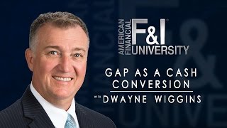 F&I Tips – GAP As A Cash Conversion