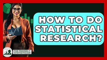 How To Do Statistical Research? - The Friendly Statistician
