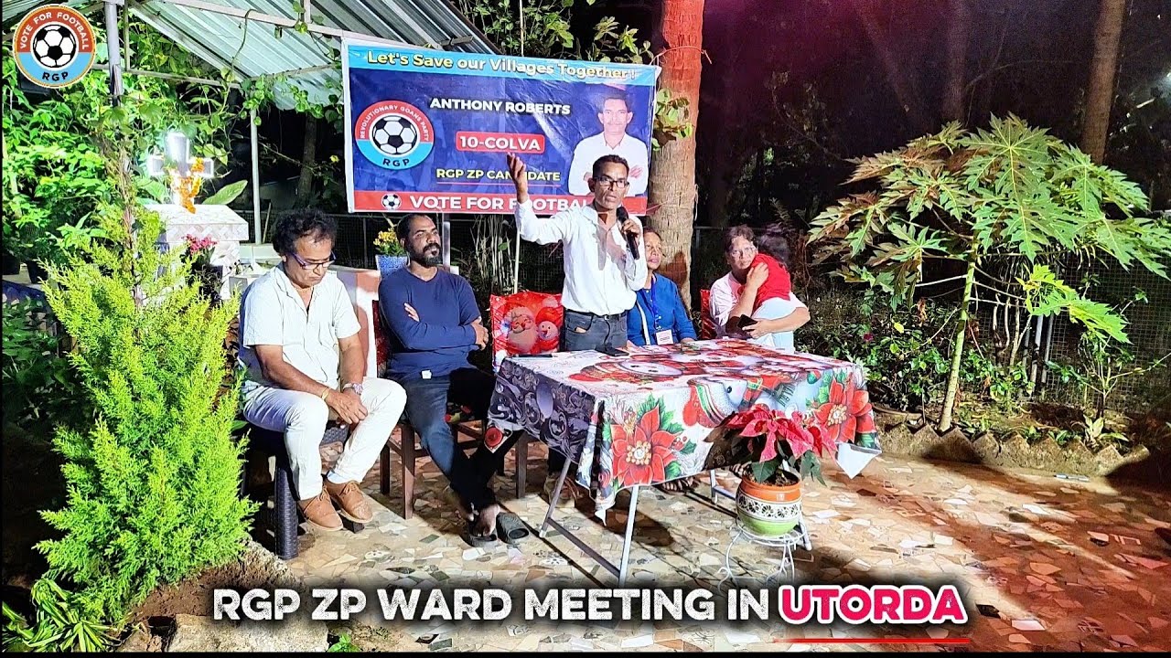 RGP ZP Candidate Anthony Roberts Ward Meeting in Utorda - Colva ZP Constituency.