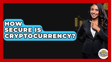 How Secure Is Cryptocurrency? - CryptoBasics360.com