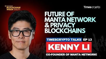 Timescrypto Talks EP 13 | Kenny Li | Co-founder of Manta Network | #binanceblockchainweek