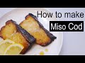 How to Make Miso Marinated Black Cod step by step.