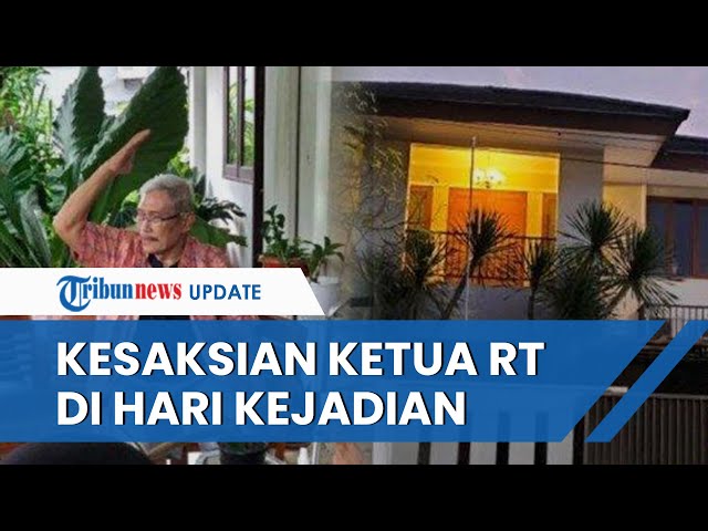 Kesaksian Ketua RT soal Kejanggalan di Hari Tewasnya Brigadir J, Suara Letusan hingga Mendadak Ramai class=