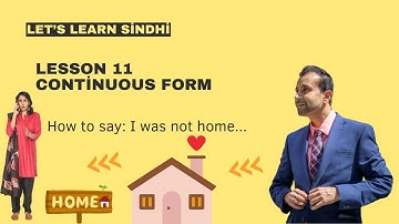 LEARN SINDHI | CONTINUOUS FORM | "I HAD TO GO" | LESSON 11| SHORT VIDEO