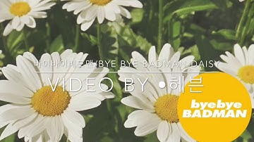Thumbnail of 바이바이배드맨/Bye Bye Badman 'Daisy' feat.윤주/Yoonju (LYRICS/가사) (HAN/ENG/ROM)