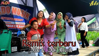 Remix terbaru Aldo musik ft Ads musik