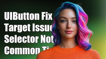 UIButton addTarget Selector Not Working: Common Fixes and Solutions