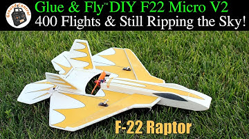 400 Flights & Still Ripping the Sky! Glue & Fly™﻿ Series DIY Micro F22 Raptor 380mm Wingspan Parkjet