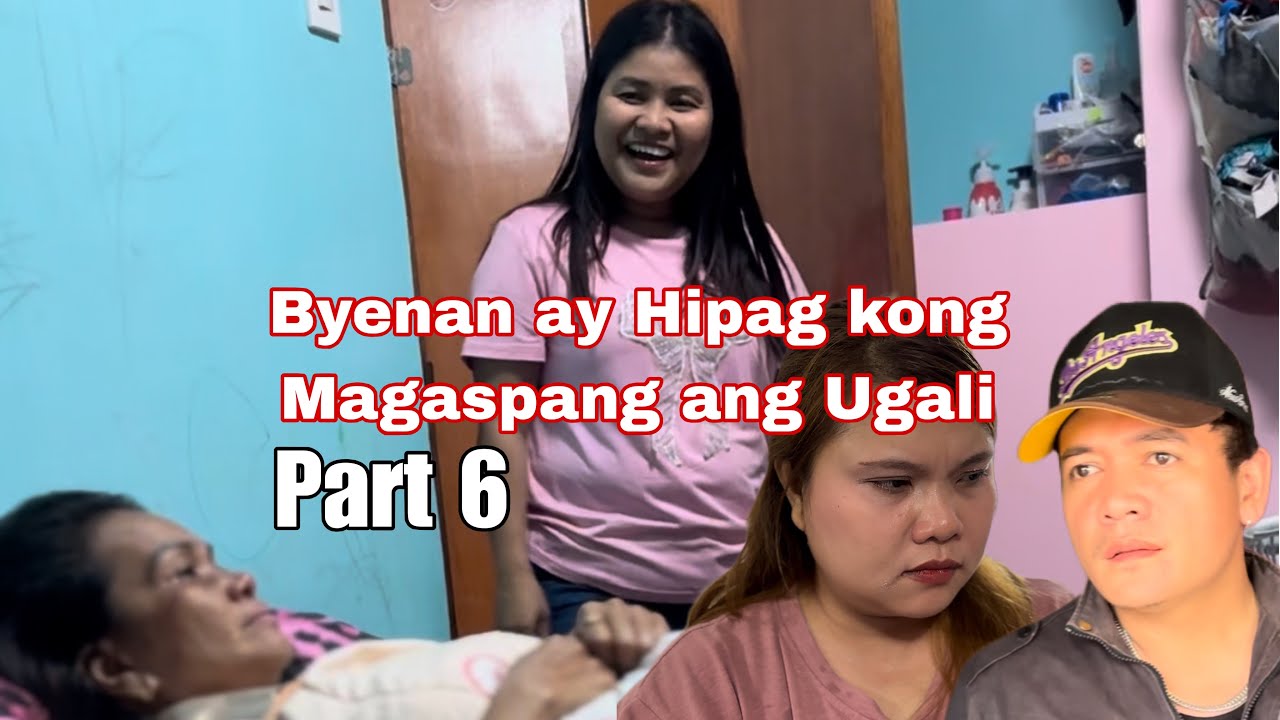 Byenan at hipag kong magaspang ang ugali part 6