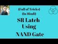 SR Latch using NAND Gate | SR Flip Flop (Digital Electronics-38) by SAHAV SINGH YADAV