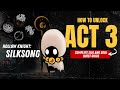 How to Unlock Act 3 in Hollow Knight Silksong | Complete Silk and Soul Quest Guide