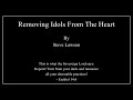 Removing Idols From The Heart - Steve Lawson