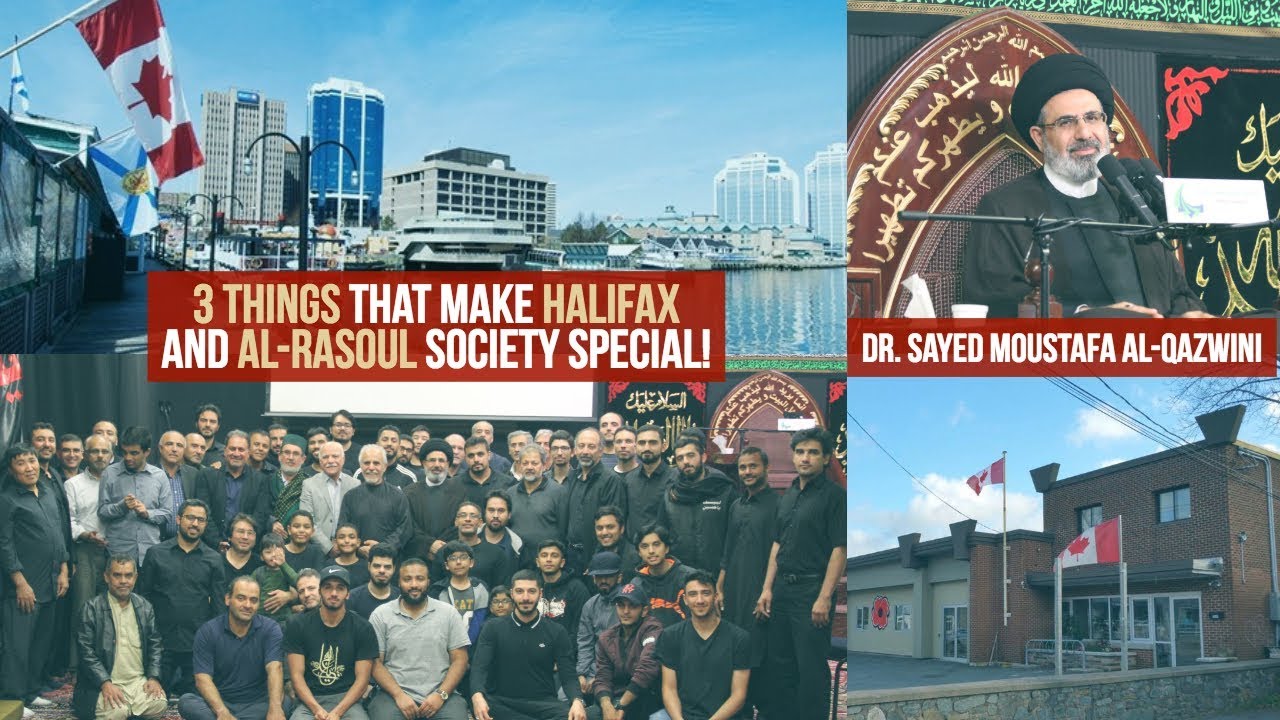 ⁣3 Things that Make Halifax and Al-Rasoul Society Special! - Dr. Sayed Moustafa Al-Qazwini