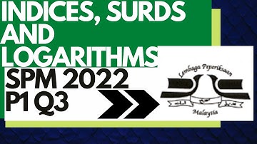SPM 2022 Add Maths Paper 1 Question 3 | Indices, Surds and Logarithms (Q3)