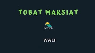 WALI-TOBAT MAKSIAT (KARAOKE+LYRICS) BY AW MUSIK