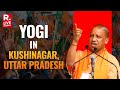 LIVE: Yogi Adityanath Addresses Public Meeting In Kushinagar, Uttar Pradesh | Elections 2024