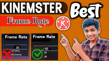 kinemaster frame rate || best frame rate setting 60 & 30 for kinemaster