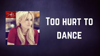 Duffy - Too hurt to dance (Lyrics)