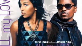 Vignette de la vidéo "Glenn Lewis f/ Melanie Fiona "All My Love" (Official Audio)"