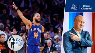 Knicks Fan Rich Eisen Reacts to Jalen Brunson’s Latest 40-Point Playoff Game | The Rich Eisen Show