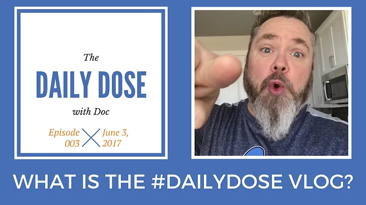 The Daily Dose - EP 003: What is the Daily Dose Vl...