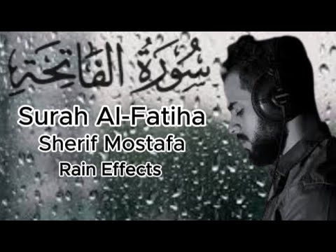 Surah Al Fatiha Sherif Mostafa With English Translation Rain Effects