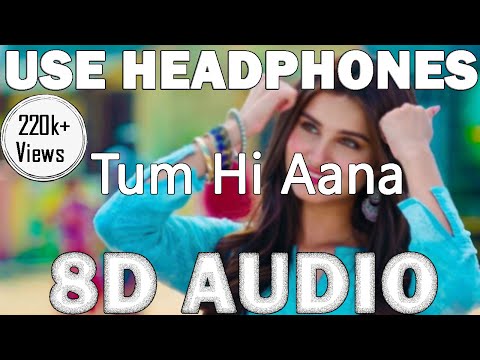 tum-hi-aana-(8d-audio)-|-marjaavaan-|-riteish-d,-sidharth-m,-tara-s-|-jubin-nautiyal