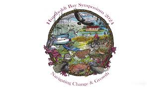 Humboldt Bay Symposium 2024:Pacific Marine and Estuarine Fish Habitat Partnership...